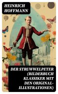 ebook: Der Struwwelpeter (Bilderbuch Klassiker mit den Original-Illustrationen)