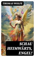 ebook: Schau heimwärts, Engel!