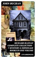 eBook: RICHARD HANNAY Complete Collection – 7 Mystery & Espionage Books in One Volume (Unabridged)