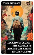 eBook: Dickson McCunn – The Complete Adventure Series in One Volume