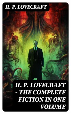 ebook: H. P. LOVECRAFT – The Complete Fiction in One Volume