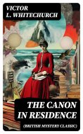 ebook: THE CANON IN RESIDENCE (British Mystery Classic)