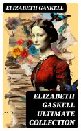 ebook: ELIZABETH GASKELL Ultimate Collection