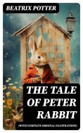 ebook: THE TALE OF PETER RABBIT (With Complete Original Illustrations)