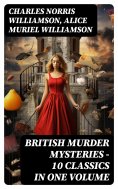 ebook: BRITISH MURDER MYSTERIES – 10 Classics in One Volume
