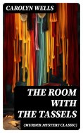 eBook: THE ROOM WITH THE TASSELS (Murder Mystery Classic)