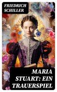 eBook: Maria Stuart: Ein Trauerspiel