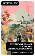 eBook: Historische Romane aus der Zeit der Völkerwanderung (14 Titel in einem Band)