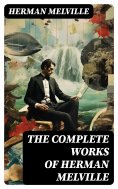 eBook: The Complete Works of Herman Melville