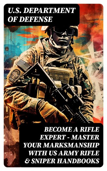 U.S. Department Of Defense - Become A Rifle Expert - Master Your ...