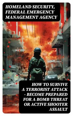 eBook: How to Survive a Terrorist Attack – Become Prepared for a Bomb Threat or Active Shooter Assault