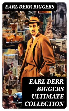 eBook: EARL DERR BIGGERS Ultimate Collection