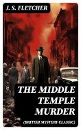 eBook: THE MIDDLE TEMPLE MURDER (British Mystery Classic)