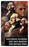 eBook: FOUNDING FATHERS – The Men Behind the Revolution