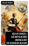 ebook: Jean Paul: Sämtliche Romane in einem Band