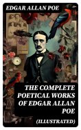 ebook: The Complete Poetical Works of Edgar Allan Poe (Illustrated)