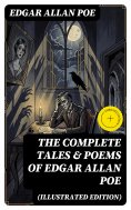 eBook: The Complete Tales & Poems of Edgar Allan Poe (Illustrated Edition) (Annotated)