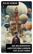 ebook: Die beliebtesten Abenteuerklassiker von Jules Verne