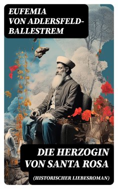 eBook: Die Herzogin von Santa Rosa (Historischer Liebesroman)