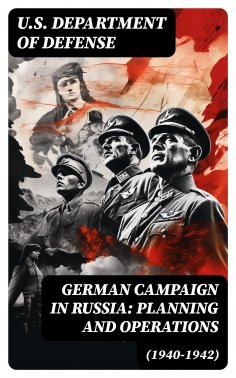 eBook: German Campaign in Russia: Planning and Operations (1940-1942)