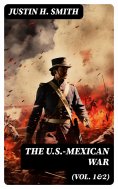 eBook: The U.S.-Mexican War (Vol. 1&2)