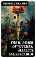 eBook: The Hammer of Witches: Malleus Maleficarum