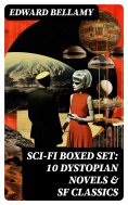 ebook: Sci-Fi Boxed Set: 10 Dystopian Novels & SF Classics