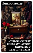 eBook: MURDER MYSTERY Boxed Set: Action Thrillers & Detective Tales