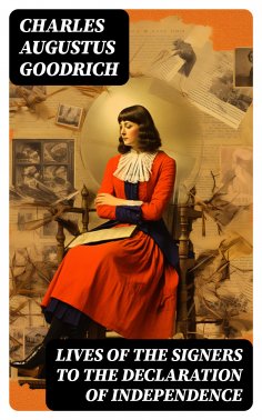 eBook: Lives of the Signers to the Declaration of Independence