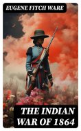 eBook: The Indian War of 1864