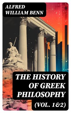 eBook: The History of Greek Philosophy (Vol. 1&2)