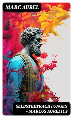 eBook: Selbstbetrachtungen - Marcus Aurelius