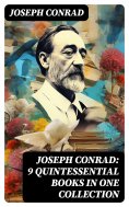 ebook: Joseph Conrad: 9 Quintessential Books in One Collection