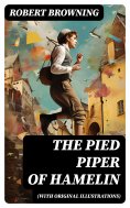 ebook: The Pied Piper of Hamelin (With Original Illustrations)