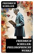 ebook: Friedrich Schiller: Philosophische Werke