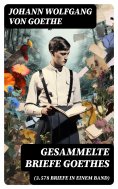 ebook: Gesammelte Briefe Goethes (3.578 Briefe in einem Band)