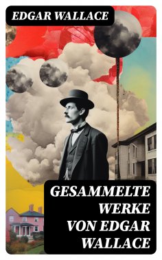 ebook: Gesammelte Werke von Edgar Wallace