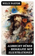 eBook: Albrecht Dürer - Biografie mit Illustrationen