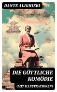 ebook: Die göttliche Komödie (Mit Illustrationen)