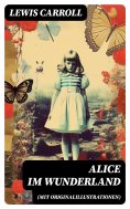 eBook: Alice im Wunderland (Mit Originalillustrationen)