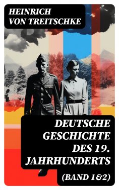 eBook: Deutsche Geschichte des 19. Jahrhunderts (Band 1&2)