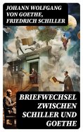 eBook: Briefwechsel zwischen Schiller und Goethe