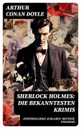 eBook: Sherlock Holmes: Die bekanntesten Krimis (Zweisprachige Ausgaben: Deutsch-Englisch)