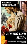 ebook: Romeo und Julia (Zweisprachige Ausgabe: Deutsch-Englisch)