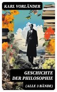 eBook: Geschichte der Philosophie (Alle 3 Bände)