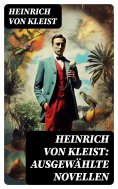 ebook: Heinrich von Kleist: Ausgewählte Novellen