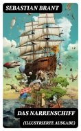 eBook: Das Narrenschiff (Illustrierte Ausgabe)