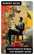 ebook: Gesammelte Werke von Robert Musil