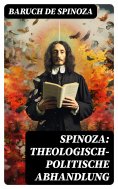 eBook: Spinoza: Theologisch-politische Abhandlung