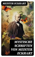 ebook: Mystische Schriften von Meister Eckhart
